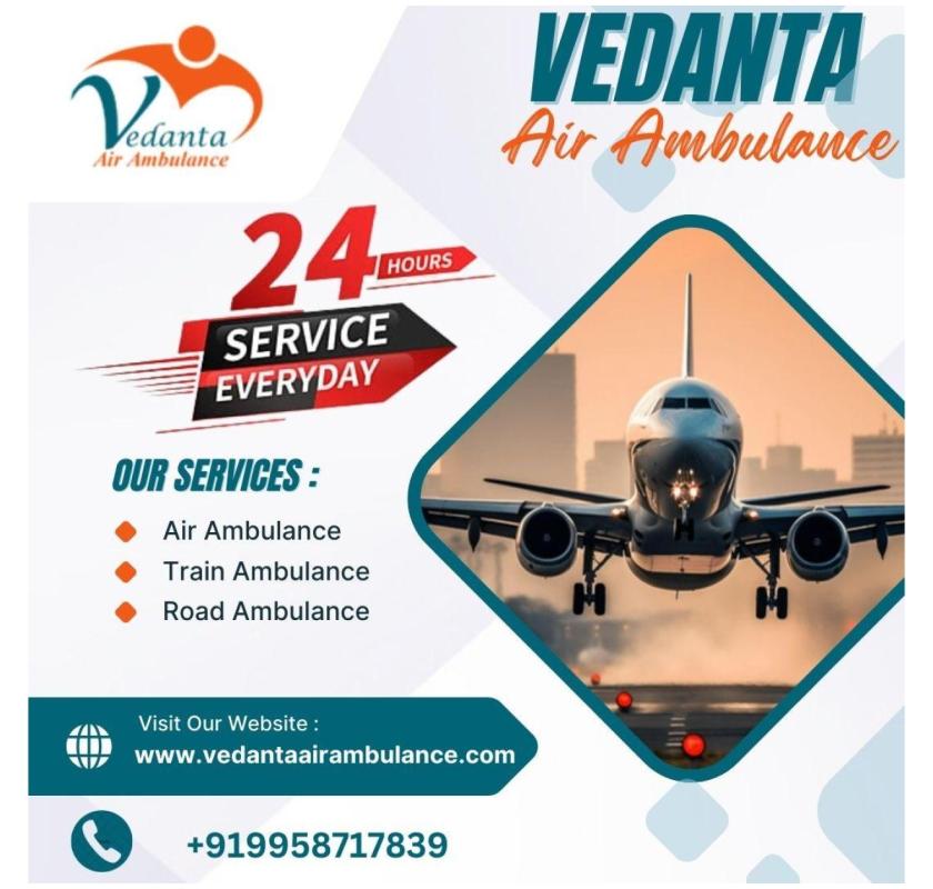 Take the Most Trusted Air Ambulance in Chennai at the Lowest Cost by Vedanta