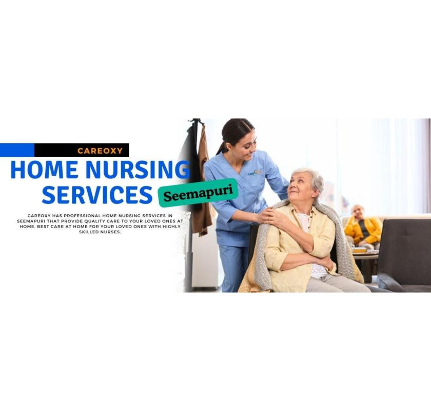 For 24/7 Home Nursing Services in Seemapuri with Certified Nurses