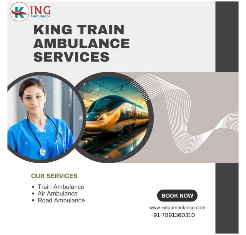 Book an Affordable King Train Ambulance in Patna for Critical Transportation