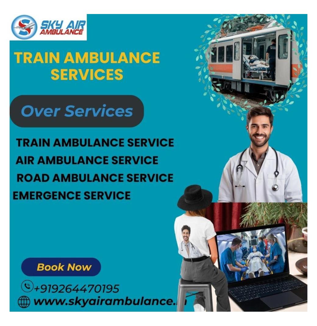 Your Trusted Train Ambulance Partner in Kolkata is Sky Train Ambulance