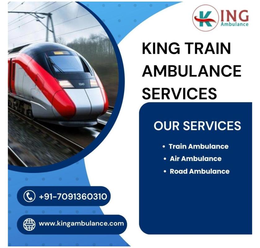 Fast and Timely Transfers are guaranteed by King Train Ambulance in Ranchi 