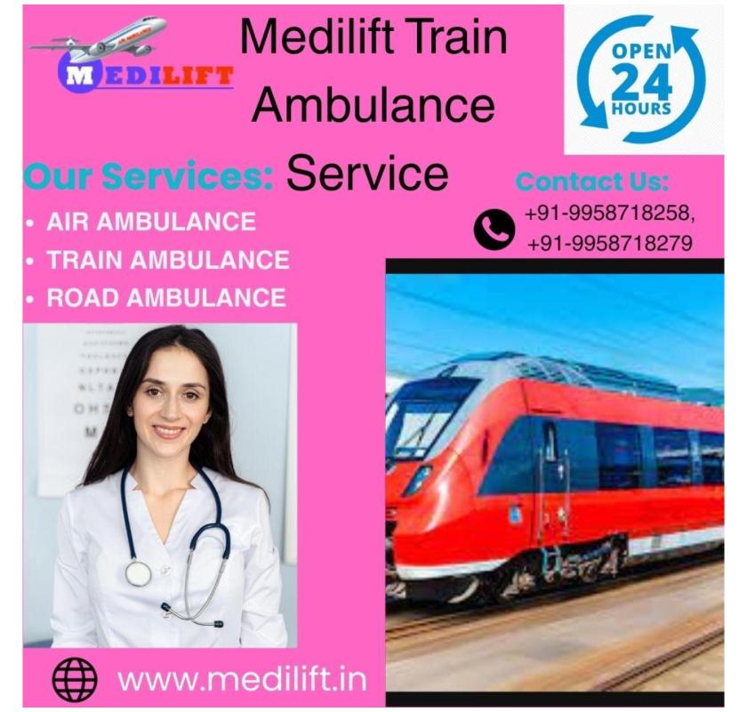 Choose Medilift Train Ambulance for the Safest Medical Transportation in Patna