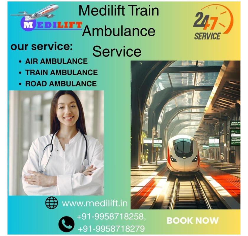 Use Medilift Train Ambulance for Emergency Care during Transfer in Mumbai