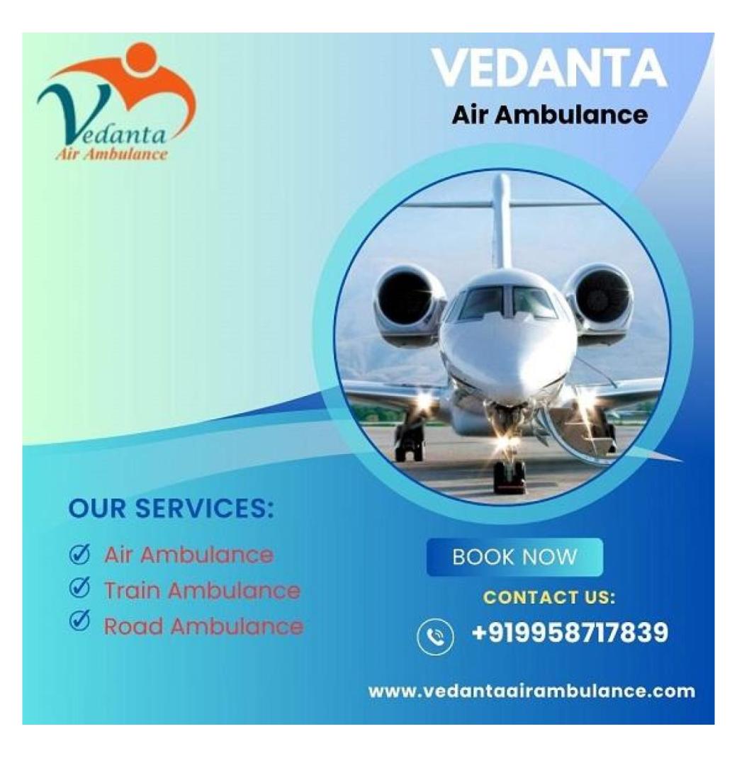 Book Vedanta Air Ambulance Service in Bhopal with Medical Service at Budget-friendly