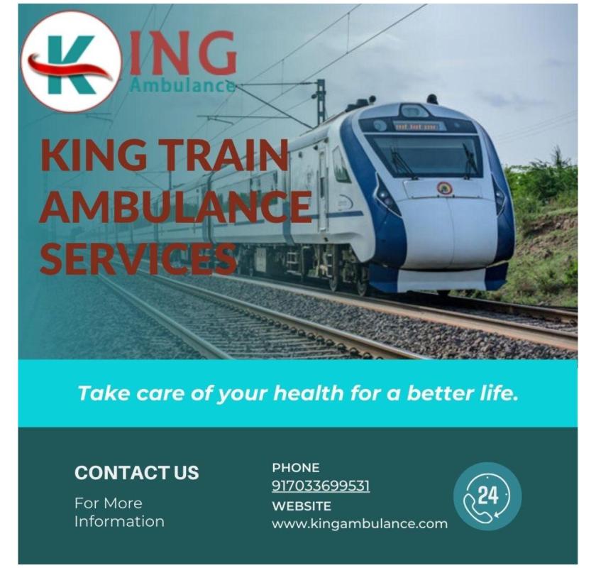 Provide safe transfer with King Train Ambulance Services in Mumbai