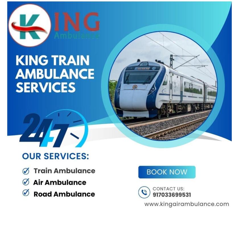 King Train Ambulance in Chennai Transports Patients Efficiently