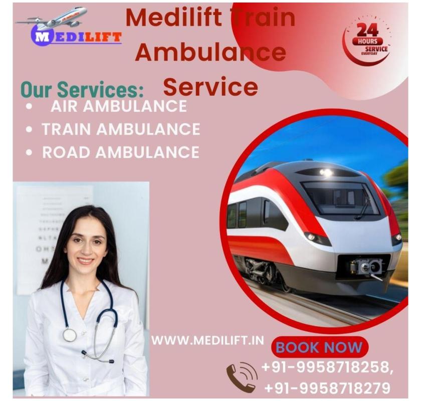  Medilift Train Ambulance in is the Trusted Transfer Option in Kolkata 
