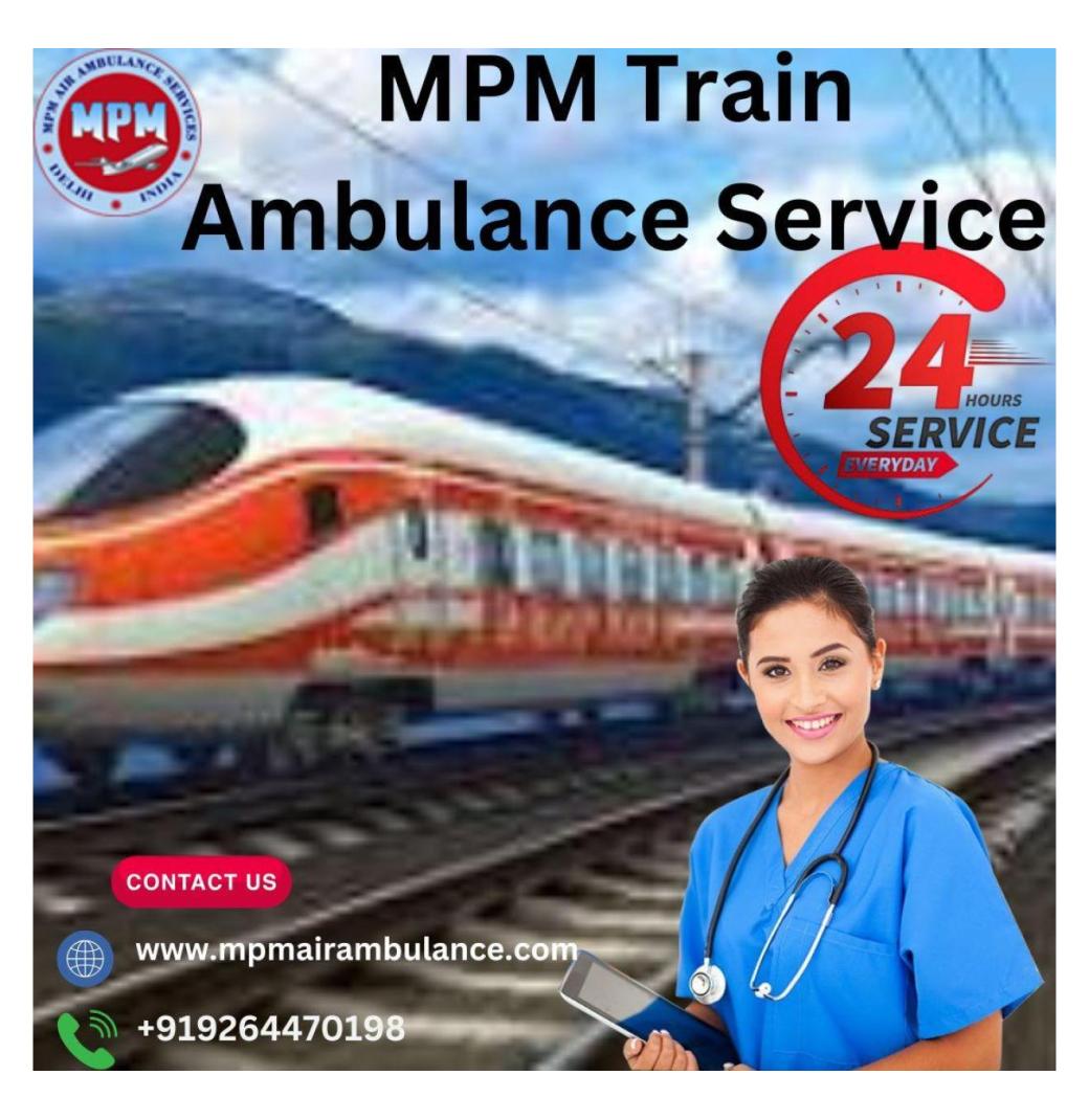 MPM Train Ambulance in Mumbai Provides Affordable and Easy Access to Care