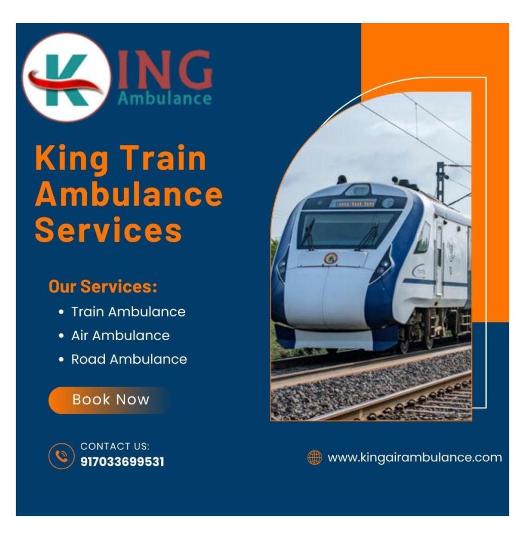 King provides Train Ambulance Service for any emergency in Delhi