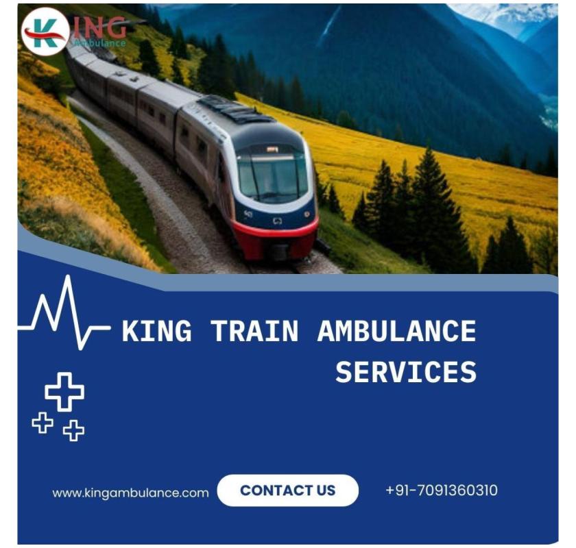 Use King Train Ambulance Service in Guwahati for Emergency Medical Assistance