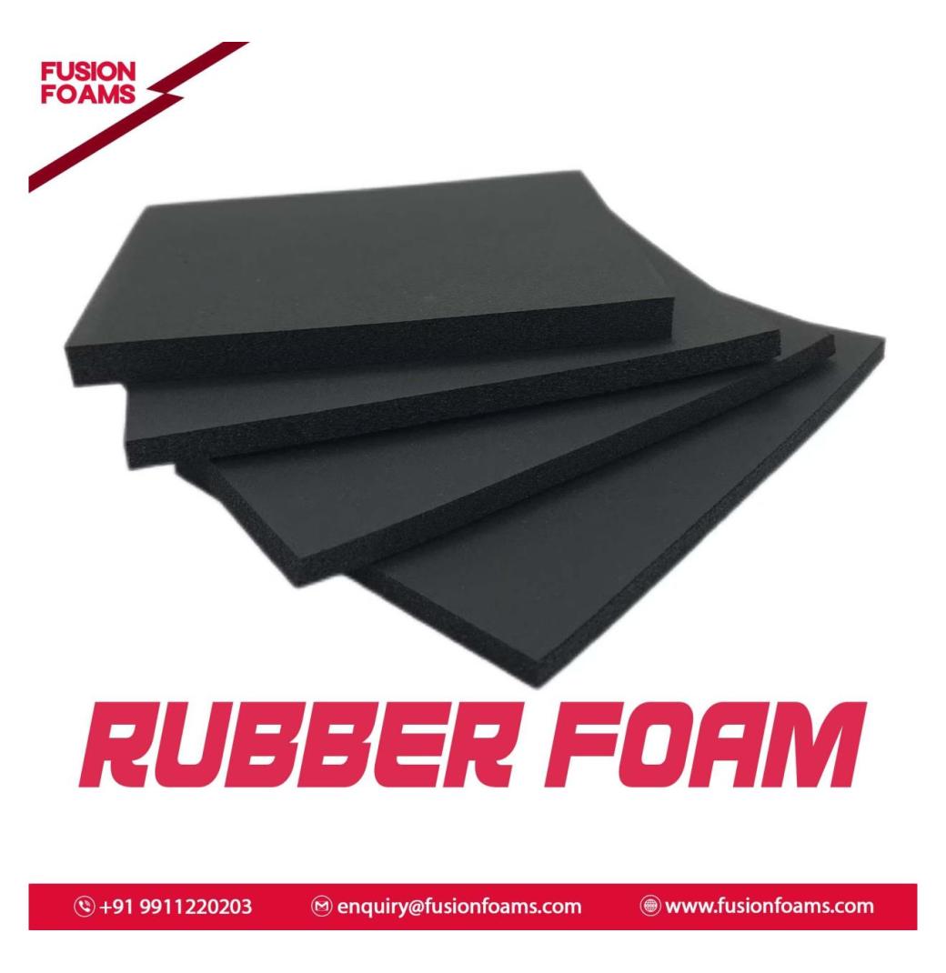 High Quality Rubber Foam Best Price | Fusion Foams