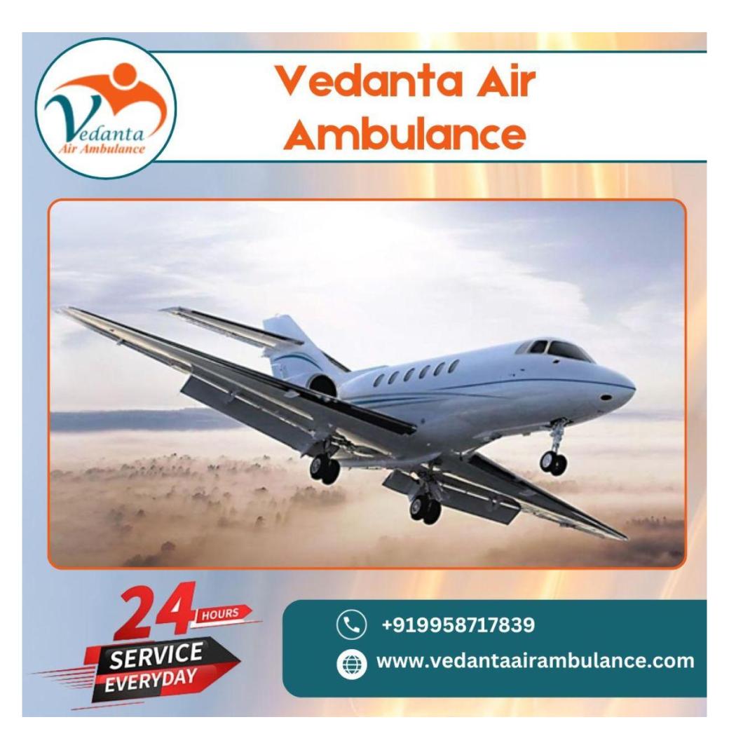 Select Air Ambulance with an Expert Medical Team in Mumbai by Vedanta