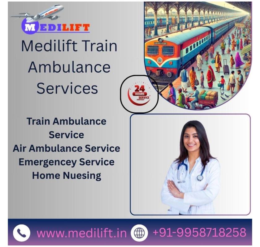  Avail of Medilift Train Ambulance in Patna with Life-Care Medical Team