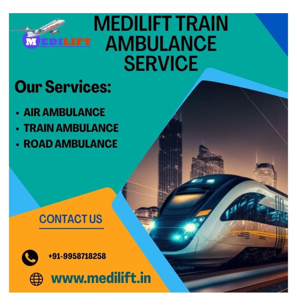 Get Shift Patients Transferred Across Mumbai with Medilift Train Ambulance