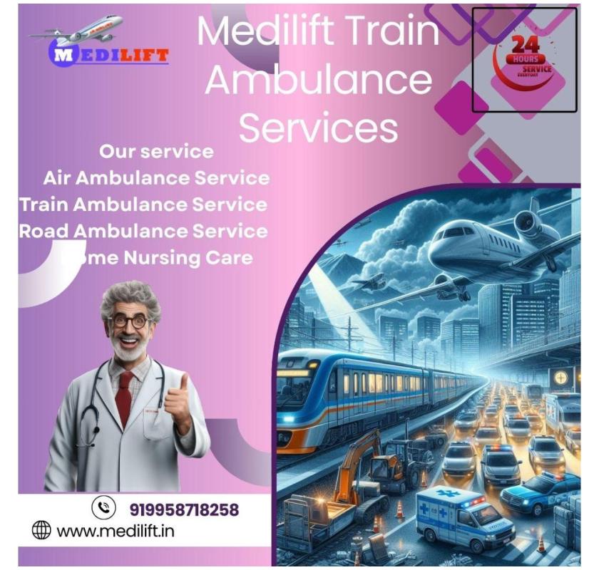  Medilift Train Ambulance in Jamshedpur is here to help with any Medical Transfer 