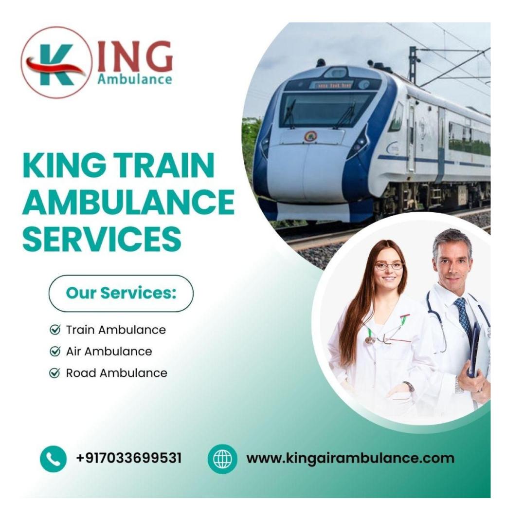 King Train Ambulance Services in Mumbai Provides Excellent Care En Route