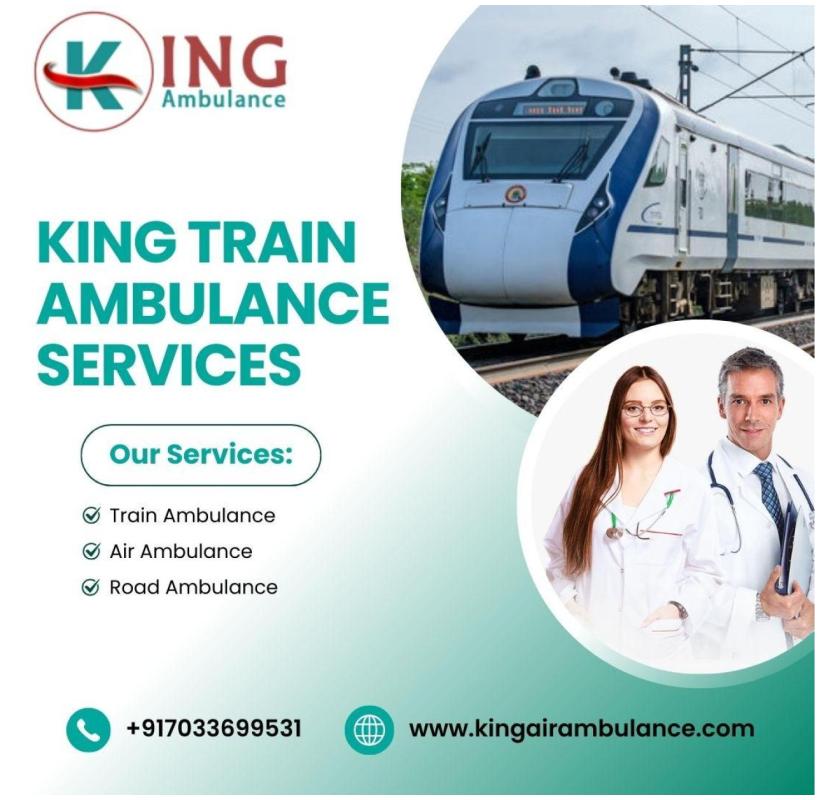 King Train Ambulance Services in Mumbai Provides Excellent Care En Route