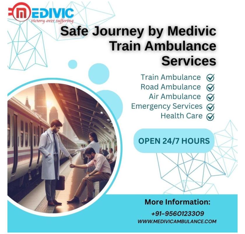 Medivic Train Ambulance in Kolkata enables Organized and Monitored Travel