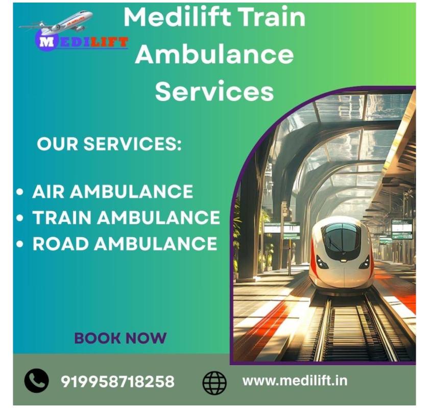 Affordable Medilift Train Ambulance Service for Needy Patients in Patna