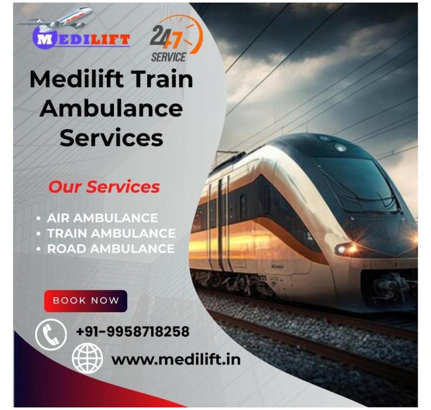  Medilift Train Ambulance in Kolkata is the Ideal Choice for Critical Medical Transfer