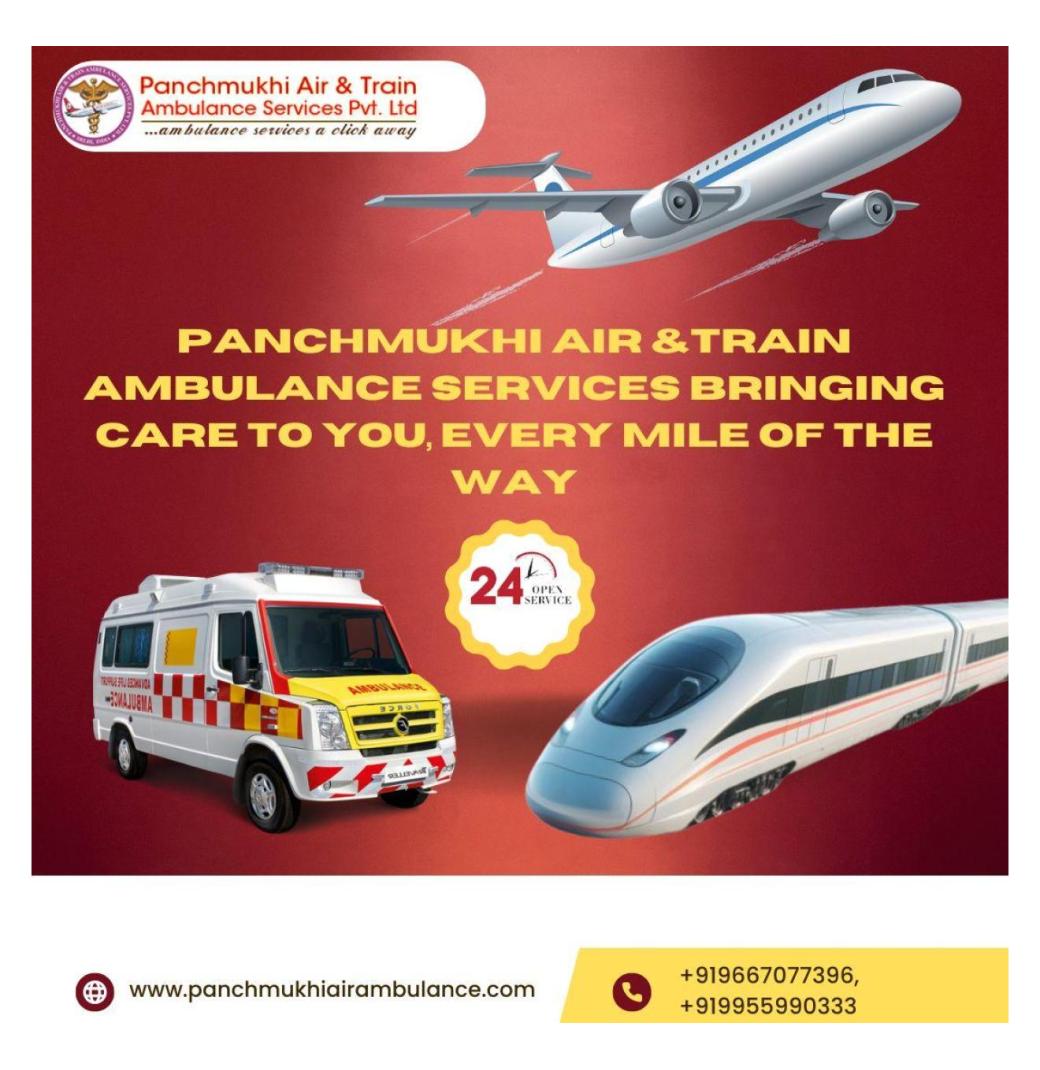 Get the service of Panchmukhi Train Ambulance in Patna in case of an emergency