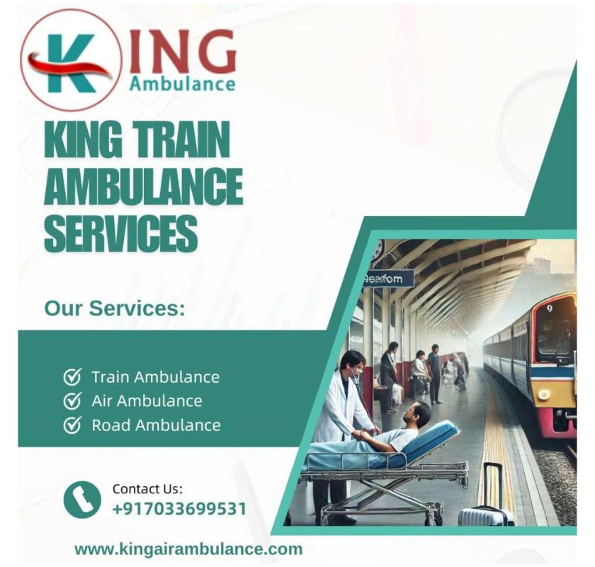 For safe patient transfer in Raipur, use King Train Ambulance Services