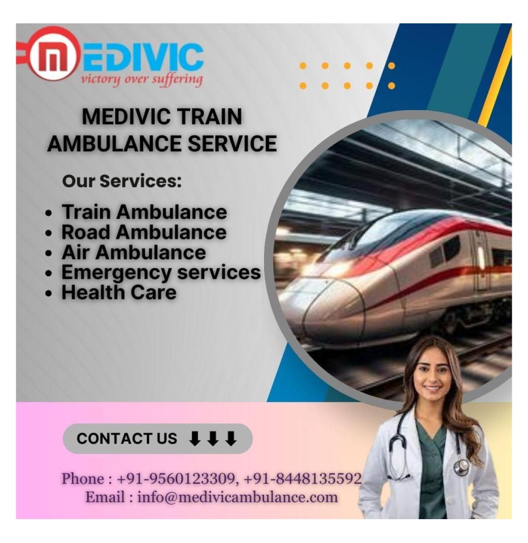 Medivic Train Ambulance Service in Kolkata has all the medical facilities