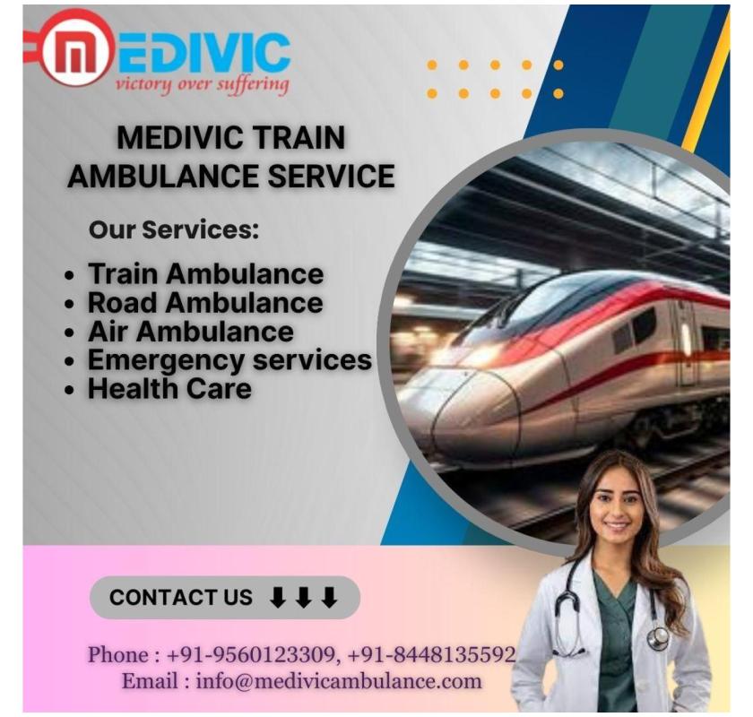 Medivic Train Ambulance Service in Kolkata has all the medical facilities