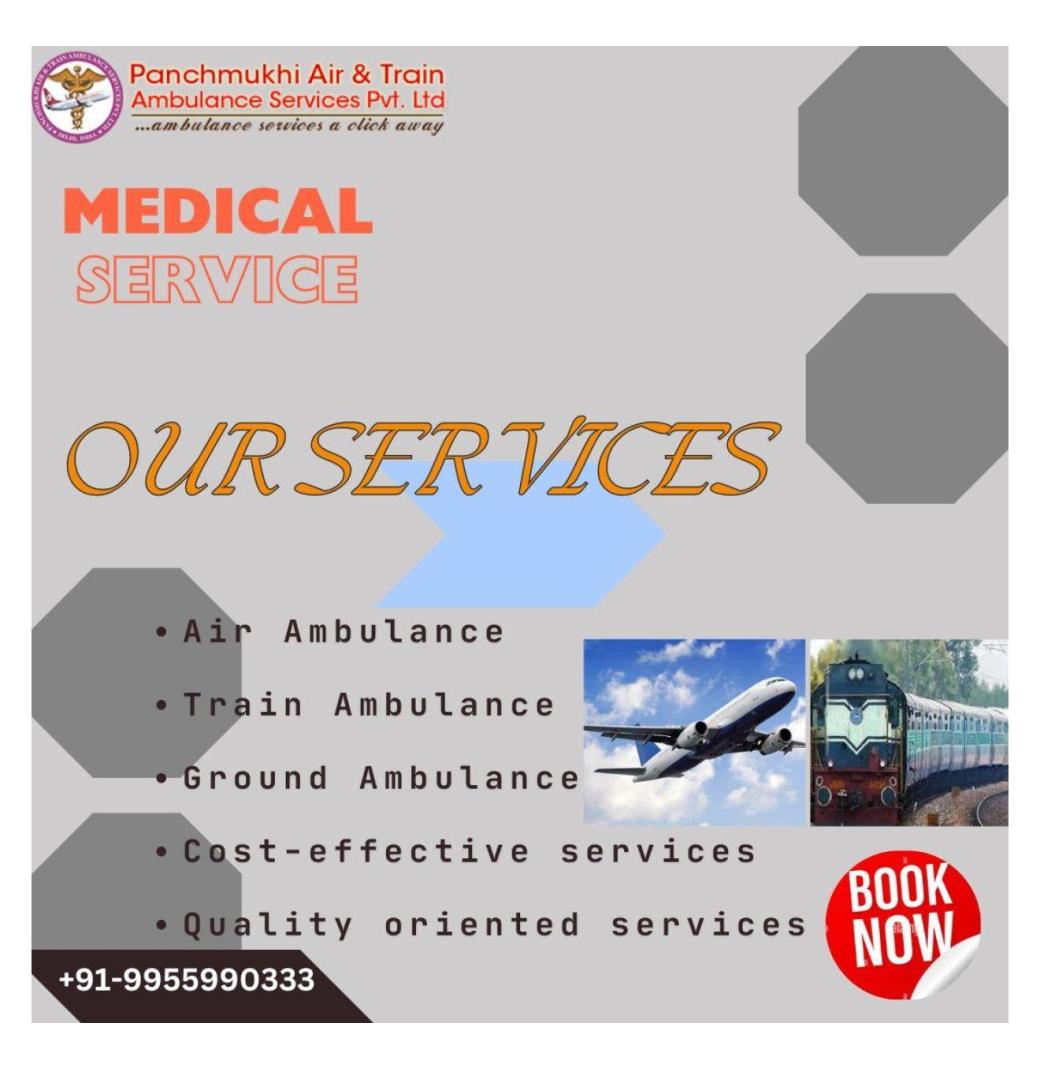 Panchmukhi Train Ambulance Service in Hyderabad Carefully Arranges Every Move 