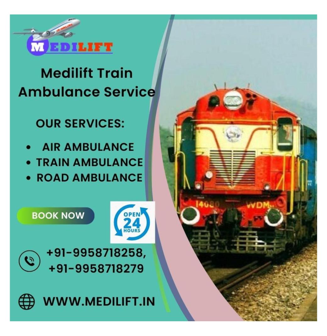 Medilift Train Ambulance in Mumbai is the Best for those seeking medical Transport 
