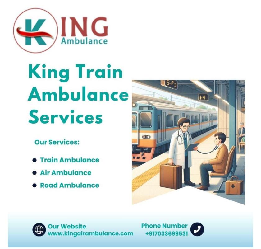 Choose King Train Ambulance in Patna for Fast and Safe Patient Shifting