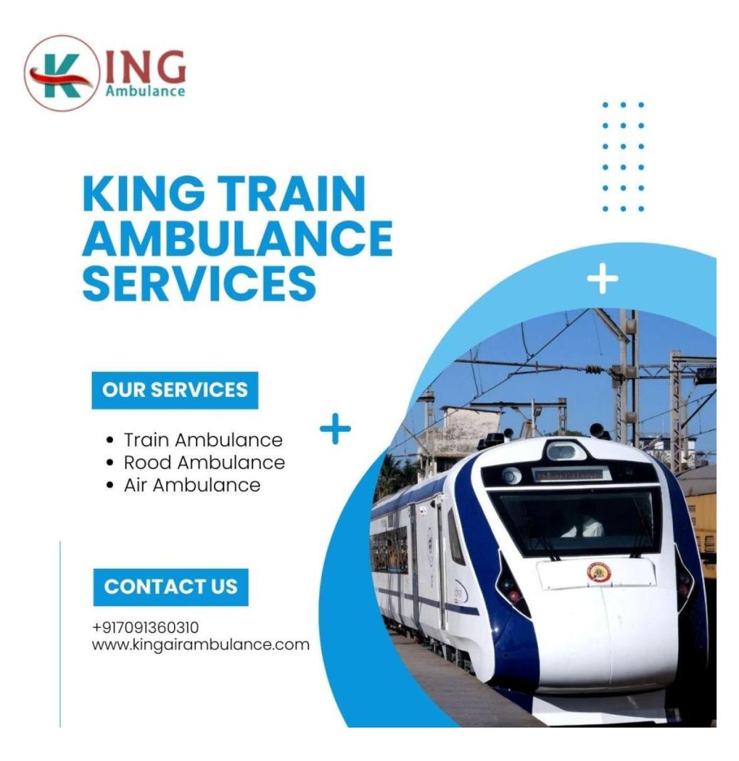 The Best Medical Transfer in Ranchi Is Provided By King Train Ambulance at a Very Reasonable Price