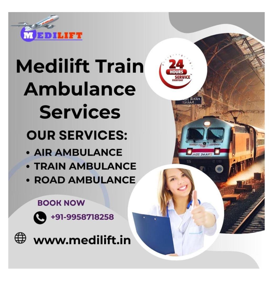  Medilift Train Ambulance in Bangalore is trusted by Families for Patient Transfers