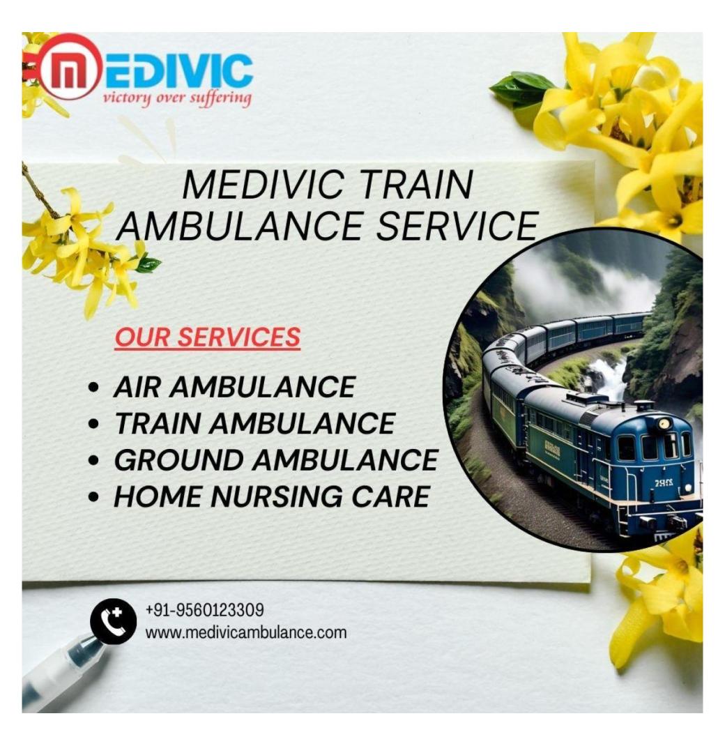 The most careful medical transfer service in Delhi is Medivic Train Ambulance