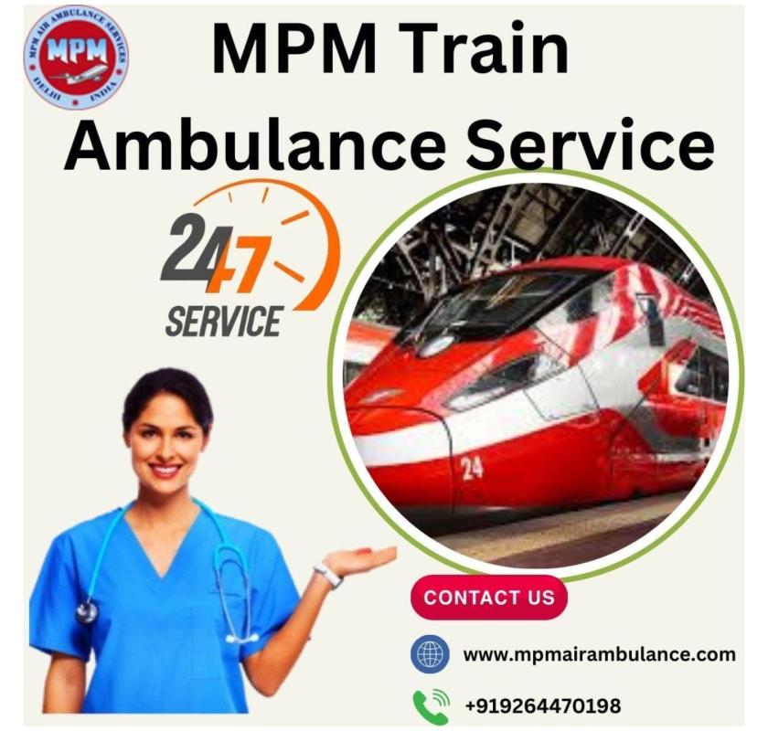 MPM Train Ambulance in Kolkata Offers a Stress-Free Moving Assistance