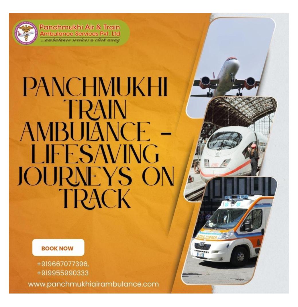 Panchmukhi Train Ambulance Services in Pune Get superior emergency care 