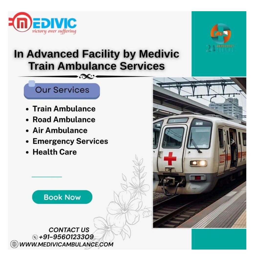 Medivic Train Ambulance in Patna Provides Patients with Continuous Monitoring