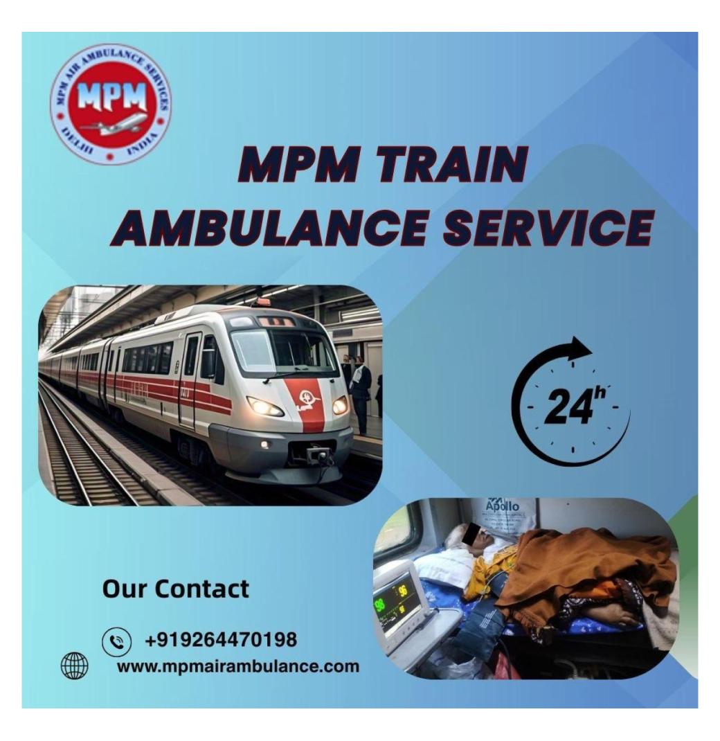 Easy movement of patients is possible through the MPM train ambulance in Ranchi