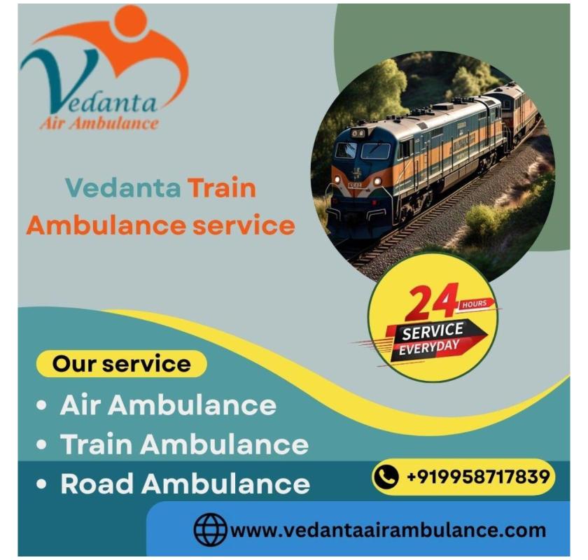 Hire Vedanta Train Ambulance in Vellore for the Best Care for Patients