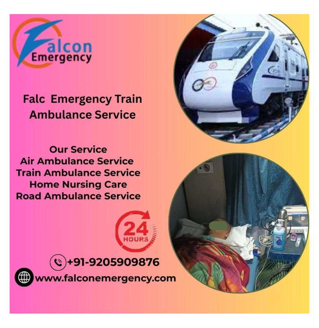 Shift without Unnecessary Risks with Falcon Train Ambulance in Nagpur