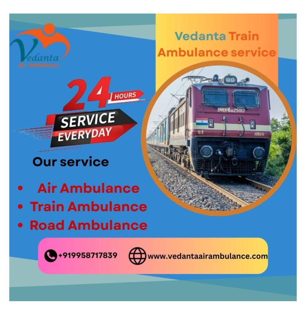 Avail of Vedanta Train Ambulance Service in Pune provides complete help to families