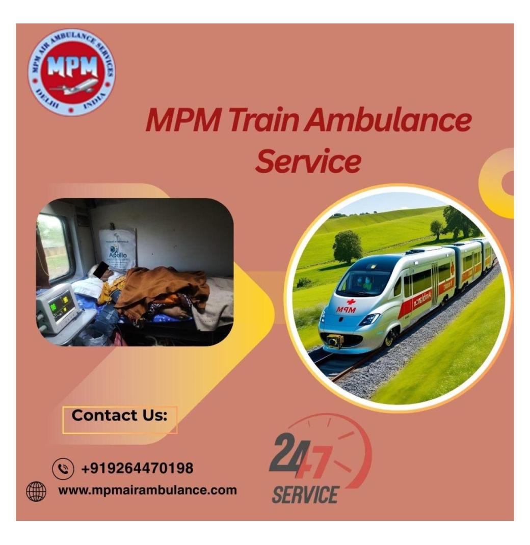 Call MPM Train Ambulance for Medical Transfer to Major Hospitals in Jamshedpur