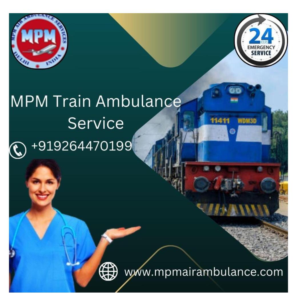 MPM Train Ambulance Service in Varanasi Bringing a Ray of Hope amid Healthcare Vulnerabilities