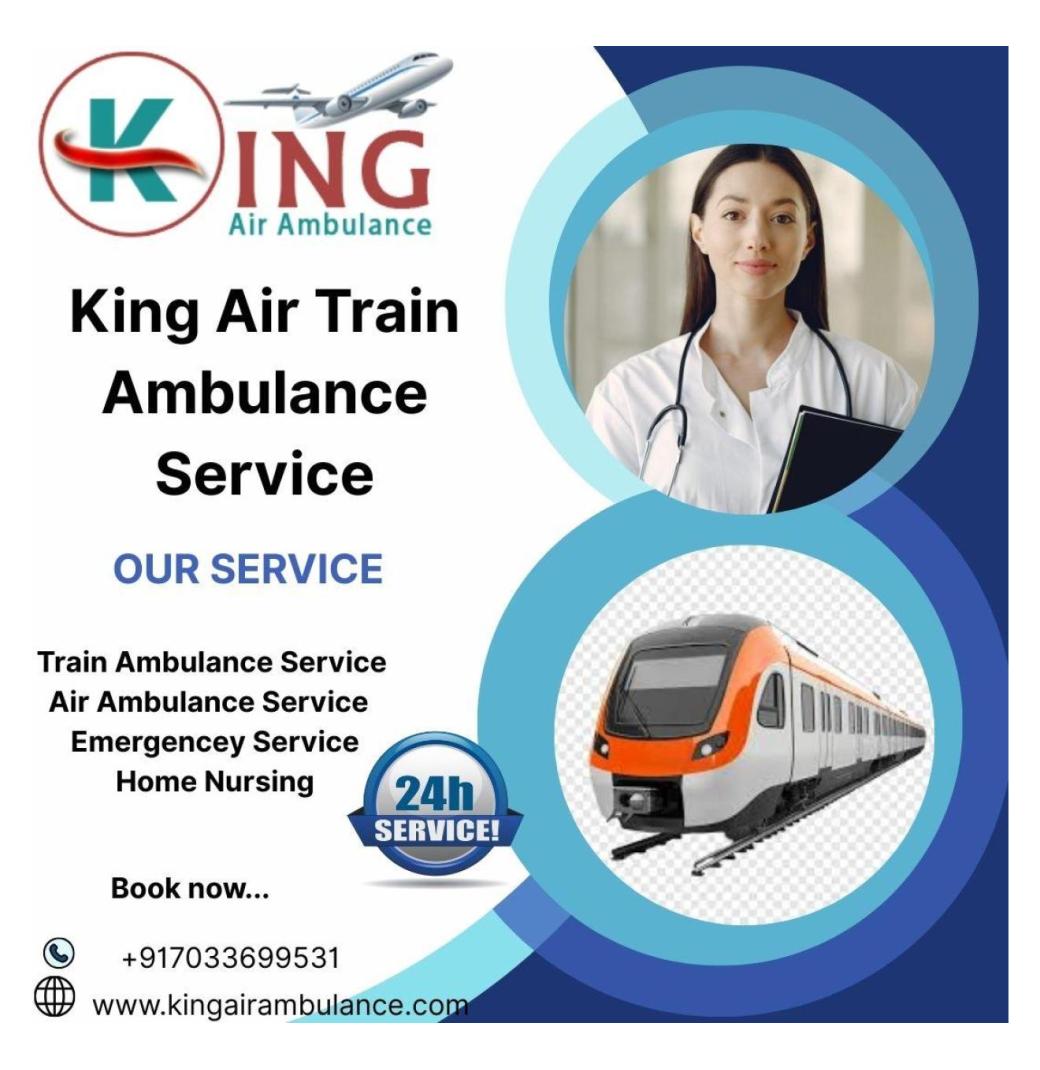King Train Ambulance in Jamshedpur is ready to Provide Care during Travel