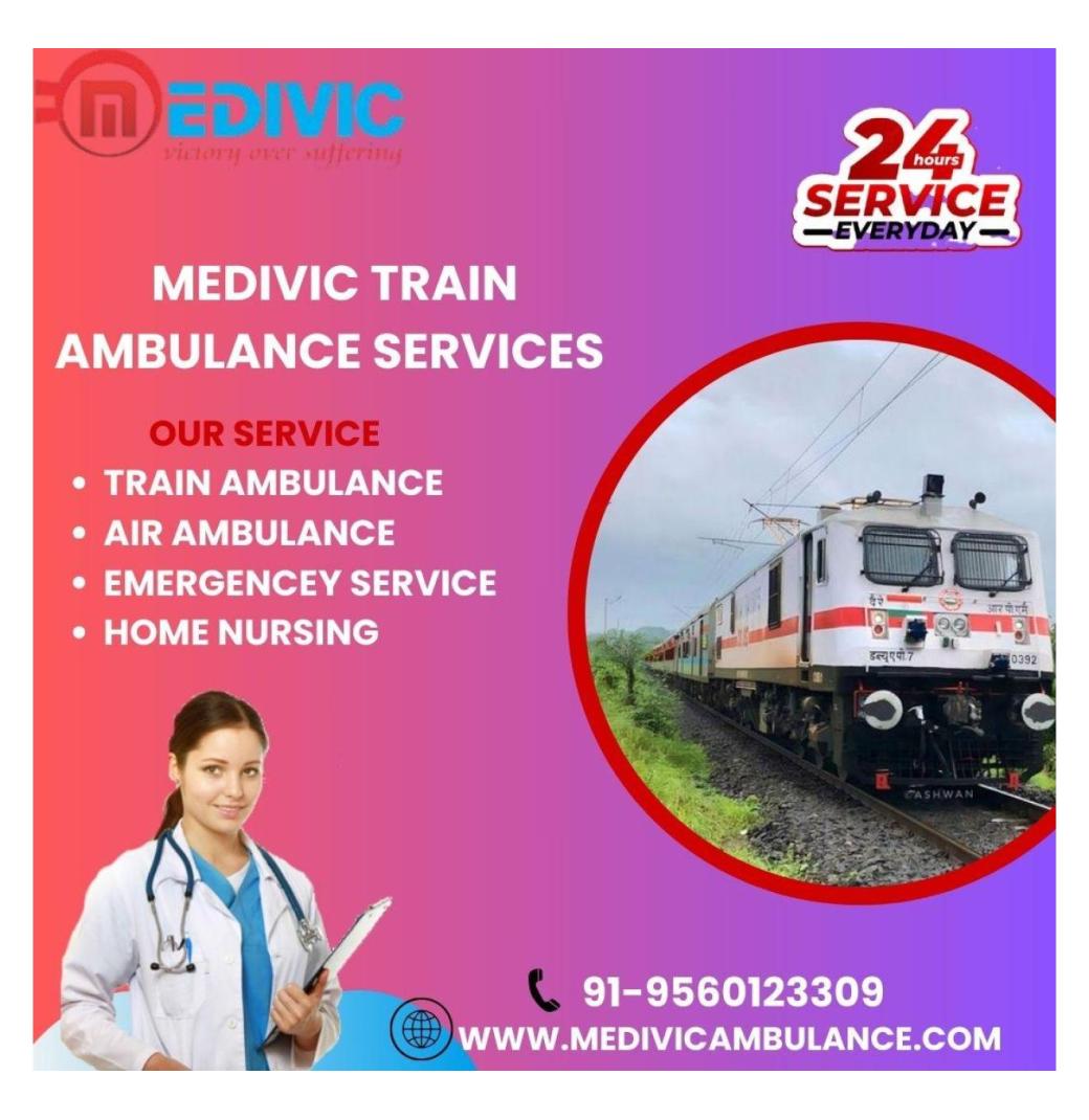 Medivic Train Ambulance in Ranchi transports patients with comfort and on time