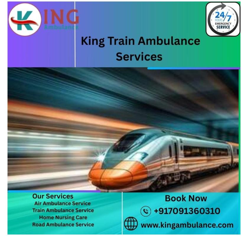  King Train Ambulance in Silchar Deals with Any Possible Situation during the Transfer