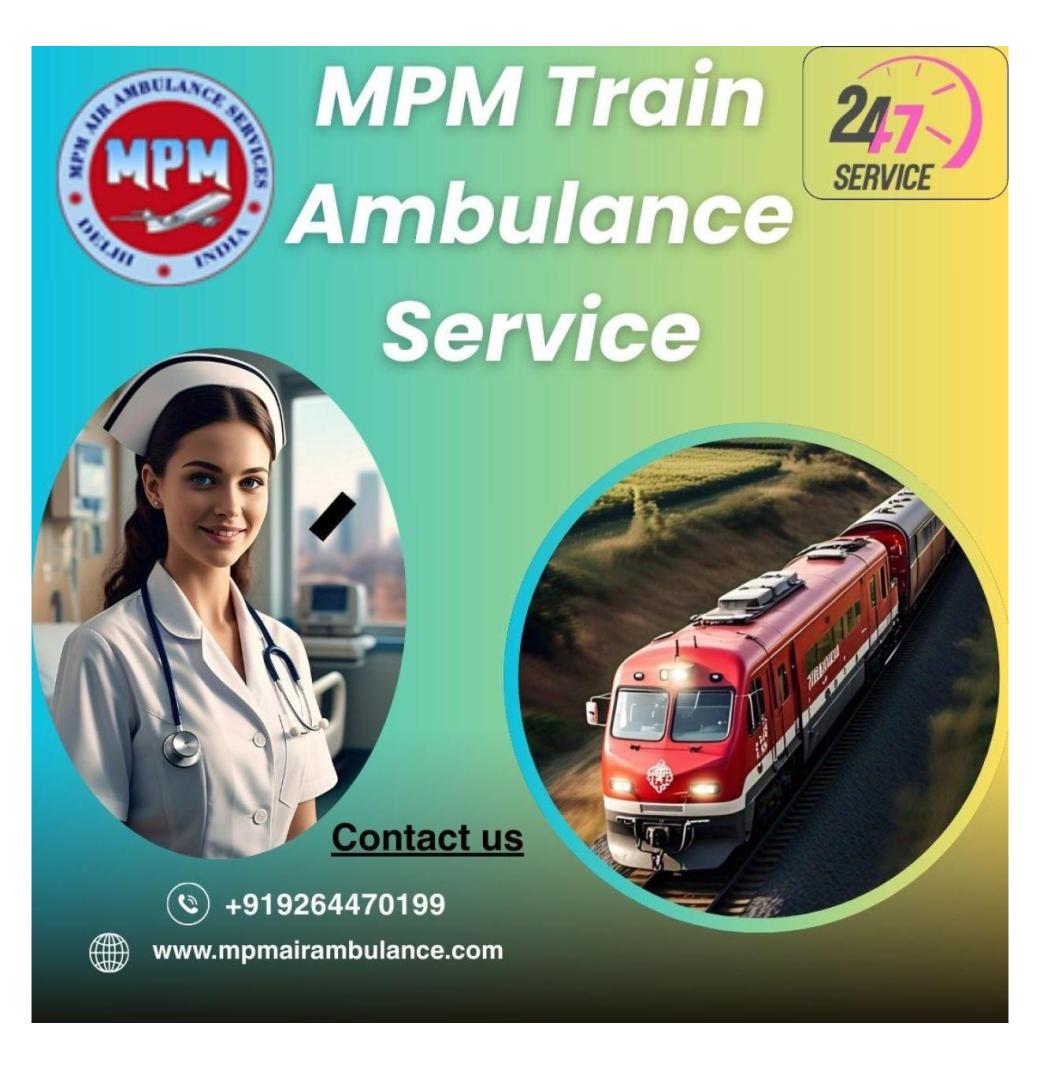 MPM Train Ambulance Organizes Transfer without Any Medical Troubles in Silchar