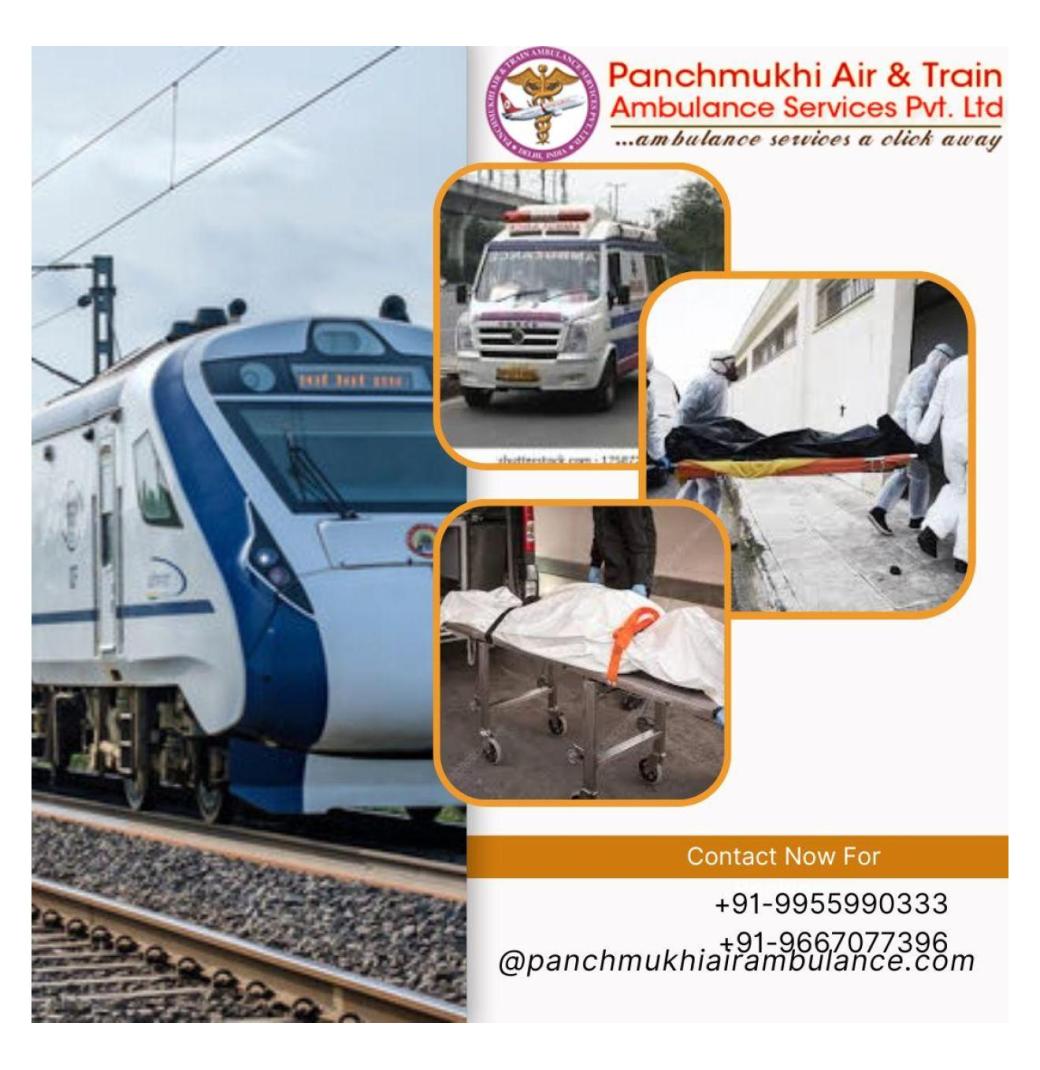 Get Quick help with Panchmukhi when you need a Dead Body Ambulance in Patna