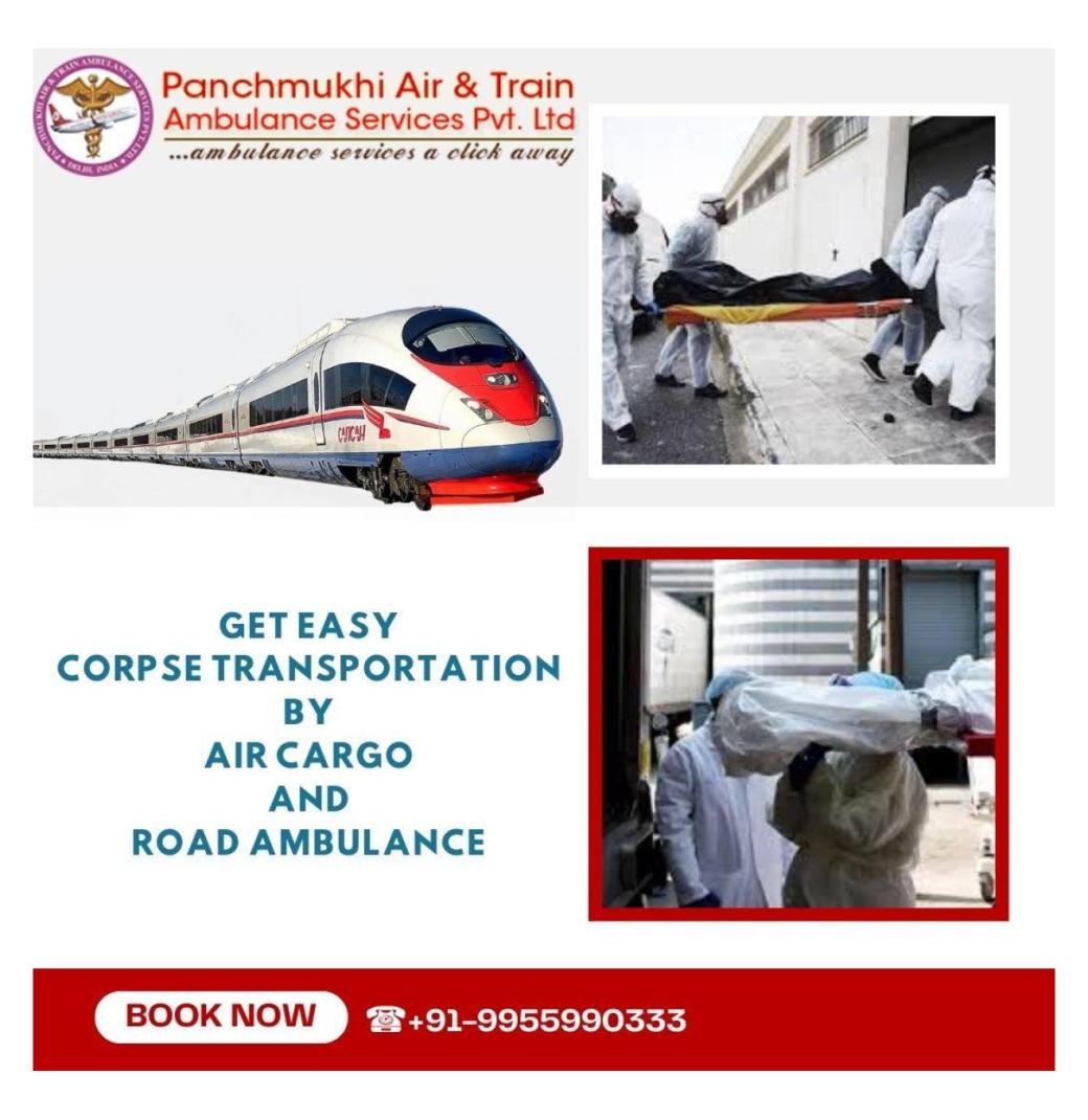 Panchmukhi Dead Body Ambulance Quick Reply to Patient's Specific Needs in Bangalore