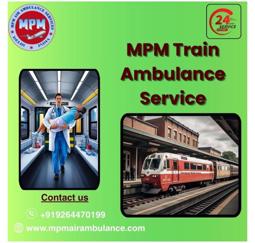 Excellent services provided for the MPM train ambulance transfer in Bhopal